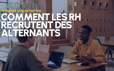 COMMENT LES RH RECRUTENT DES ALTERNANTS : COMPRENDRE LE PROCESSUS POUR MIEUX PRÉPARER SON ENTRETIEN